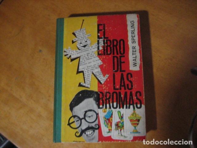 Libros de segunda mano: Libro El libro de las bromas Walter Sperling 1961 Ed. Vilamala - Foto 1