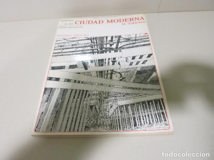 Libros de segunda mano: CIUDAD MODERNA. EL SUBSUELO. DAVID MACAULAY. - Foto 1