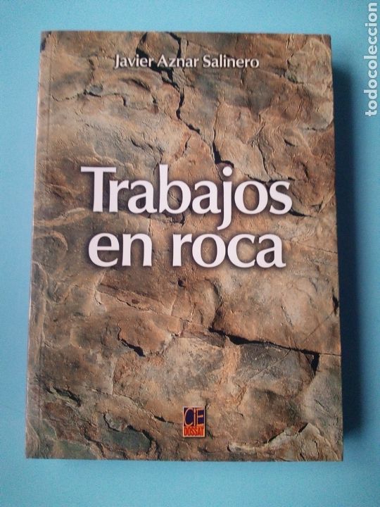 Libros de segunda mano: Trabajos en roca - Javier Aznar Salinero - Cie Dossat 2000 - Foto 1