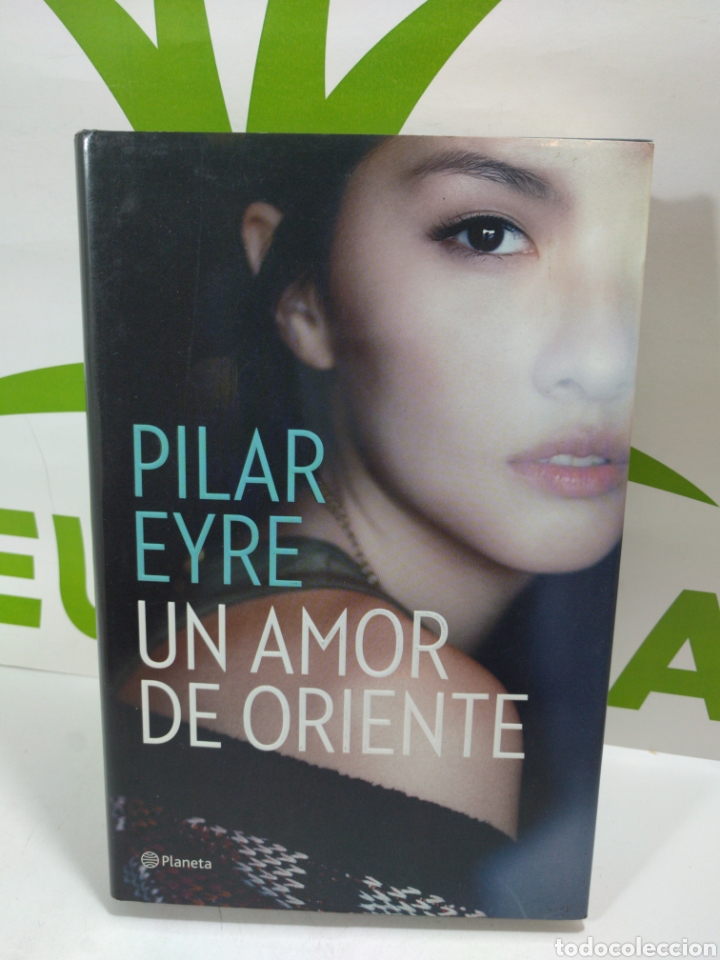 Libros de segunda mano: Un amor de oriente. Pilar Eyre. Planeta. - Foto 1
