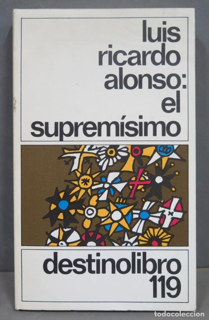 Libros de segunda mano: 1981.- EL SUPREMISIMO. LUIS RICARDO ALONSO - Foto 1