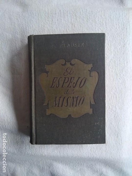 Libros de segunda mano: S.Klauser. El espejo de ti mismo. Ed. Surco,1946. - Foto 1