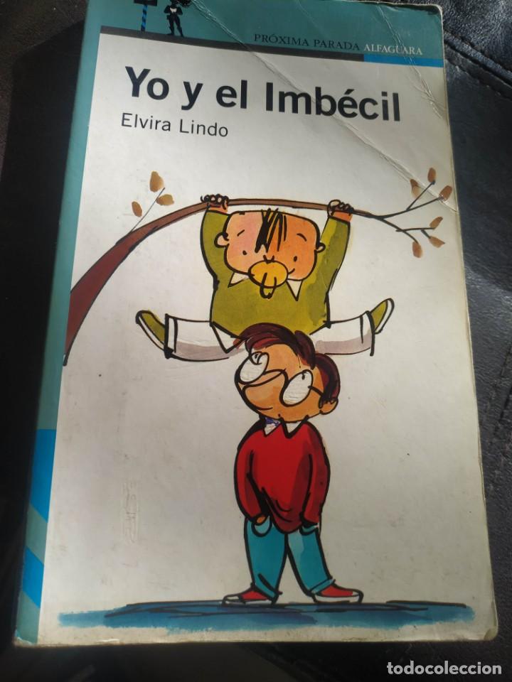 Libros de segunda mano: Libro novela alfaguara yo y el imb&eacute;cil del vira lindo - Foto 1