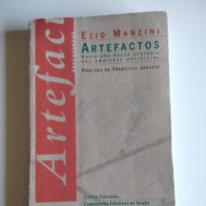 Libros de segunda mano: ARTEFACTOS. HACIA UNA NUEVA ECOLOGÍA DEL AMBIENTE ARTIFICIAL / MANZINI, EZIO. Lote 311060443