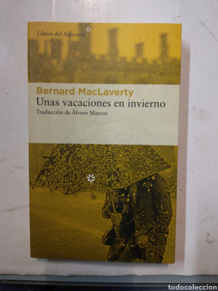 Libros de segunda mano: Bernard Maclaverty, Unas vacaciones en invierno, Asteroide - Foto 1