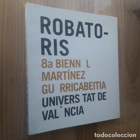 Libros de segunda mano: ROBATORIS, 8&ordf; BIENNAL MART&Iacute;NEZ GUERRICABEITIA - Foto 1