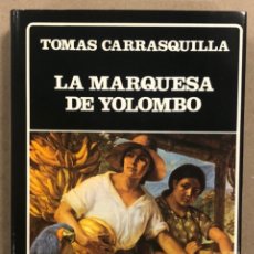 Libros de segunda mano: LA MARQUESA DE YOLOMBO. TOMÁS CARRASQUILLA. BIBLIOTECA AYACUCHO.