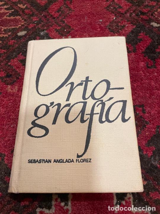 Libros de segunda mano: Ortograf&iacute;a. Sebasti&aacute;n Anglada Florez - Foto 1