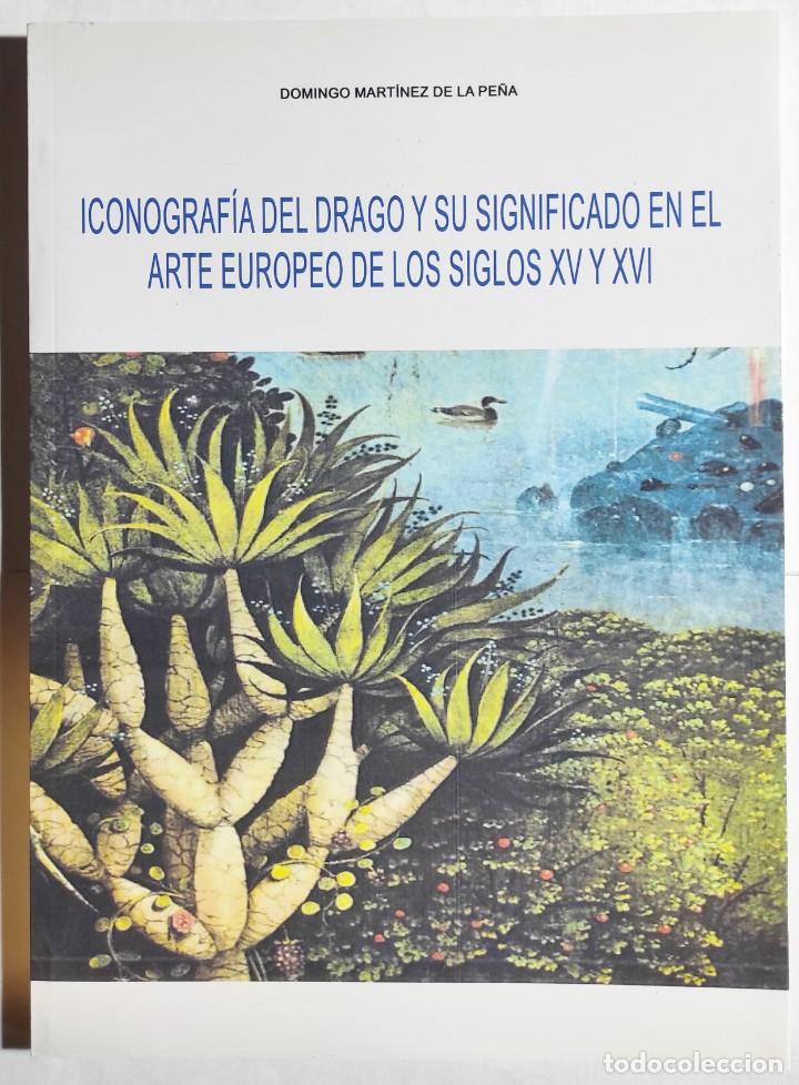Libros de segunda mano: DOMINGO MART&Iacute;NEZ DE LA PE&Ntilde;A. ICONOGRAF&Iacute;A DEL DRAGO...2016. ICOD DE LOS VINOS. CANARIAS.