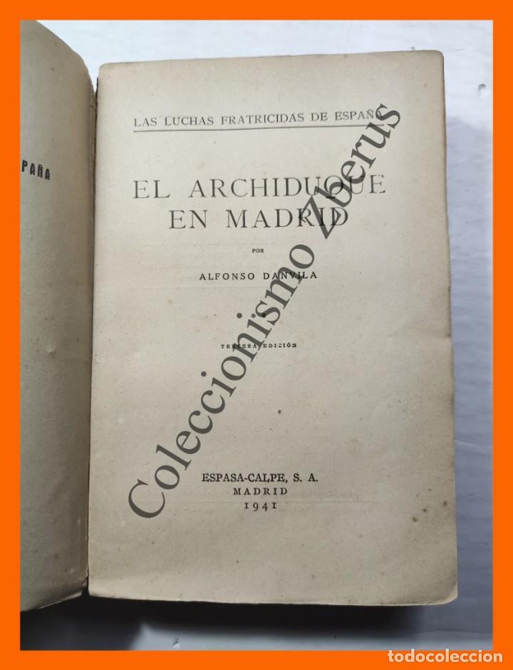 Libros de segunda mano: El Archiduque en Madrid - Alfonso Danvila - Foto 2