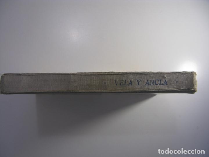 Libros de segunda mano: VELA Y ANCLA - EUGENIO DE BUSTOS - CELEDONIO PERELL&Oacute;N - DONCEL 7&ordf; ED. 1963 - Foto 13