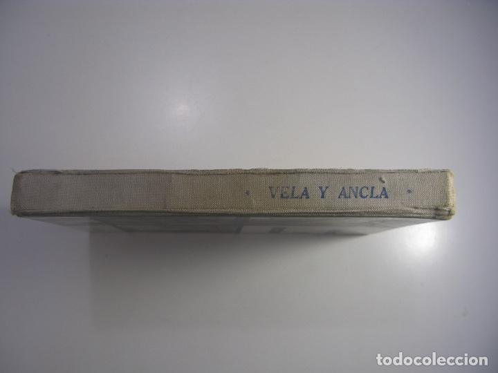 Libros de segunda mano: VELA Y ANCLA - EUGENIO DE BUSTOS - CELEDONIO PERELL&Oacute;N - DONCEL 7&ordf; ED. 1963 - Foto 14