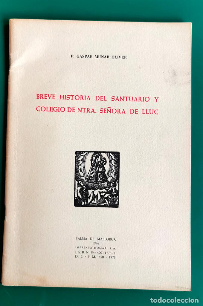 Libros de segunda mano: Breve Historia del Santuario y colegio de nuestra se&ntilde;ora de Lluc. Gaspar Munar Oliver. 1976.
