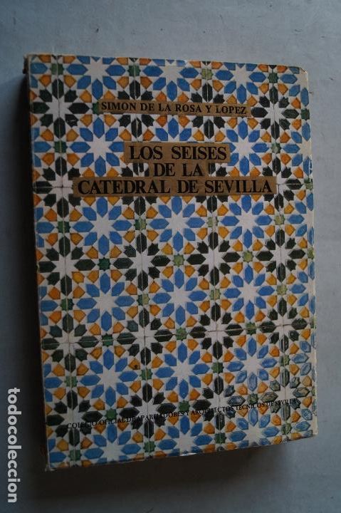 Libros de segunda mano: LOS SEISES DE LA CATEDRAL DE SEVILLA. SIMON DE LA ROSA Y LOPEZ - Foto 1