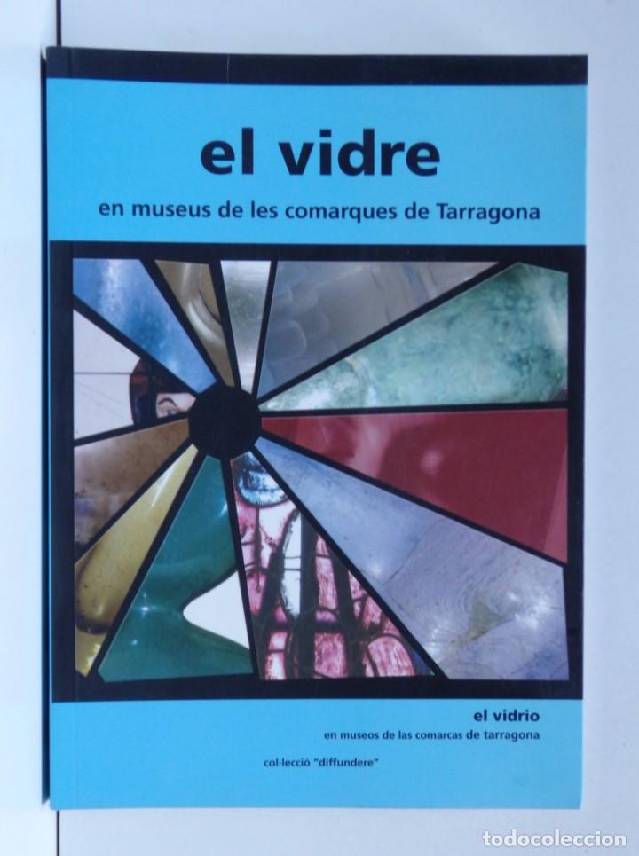 Libros de segunda mano: El vidre en museus de les comarques de Tarragona - Foto 1