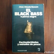 Libros de segunda mano: LIBRO EL BLACK BASS O PERCA NEGRA.. Lote 311910793