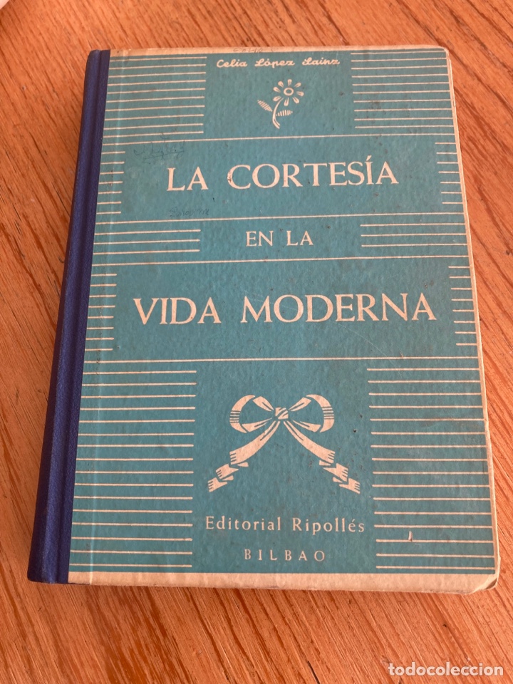 Libros de segunda mano: La cortes&iacute;a de la vida moderna. Celia L&oacute;pez S&aacute;inz - Foto 1