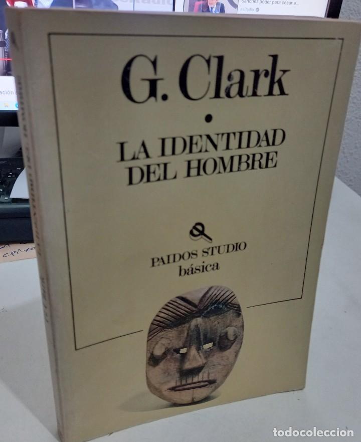 Libros de segunda mano: LA IDENTIDAD DEL HOMBRE - CLARK, G. - Foto 1