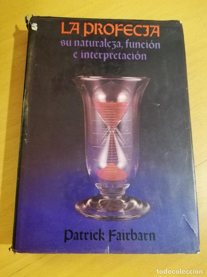 Libros de segunda mano: LA PROFEC&Iacute;A. SU NATURALEZA, FUNCI&Oacute;N E INTERPRETACI&Oacute;N (PATRICK FAIRBARN D. D.) - Foto 1