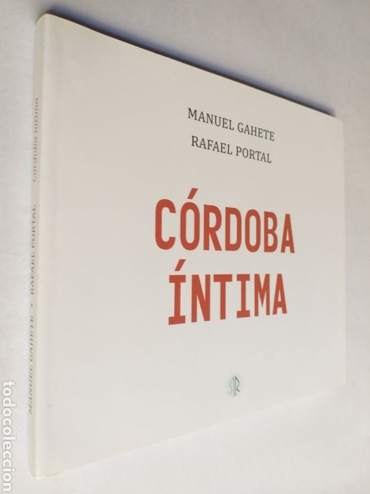 Libros de segunda mano: C&oacute;rdoba &iacute;ntima Manuel Gahete Rafael portal
