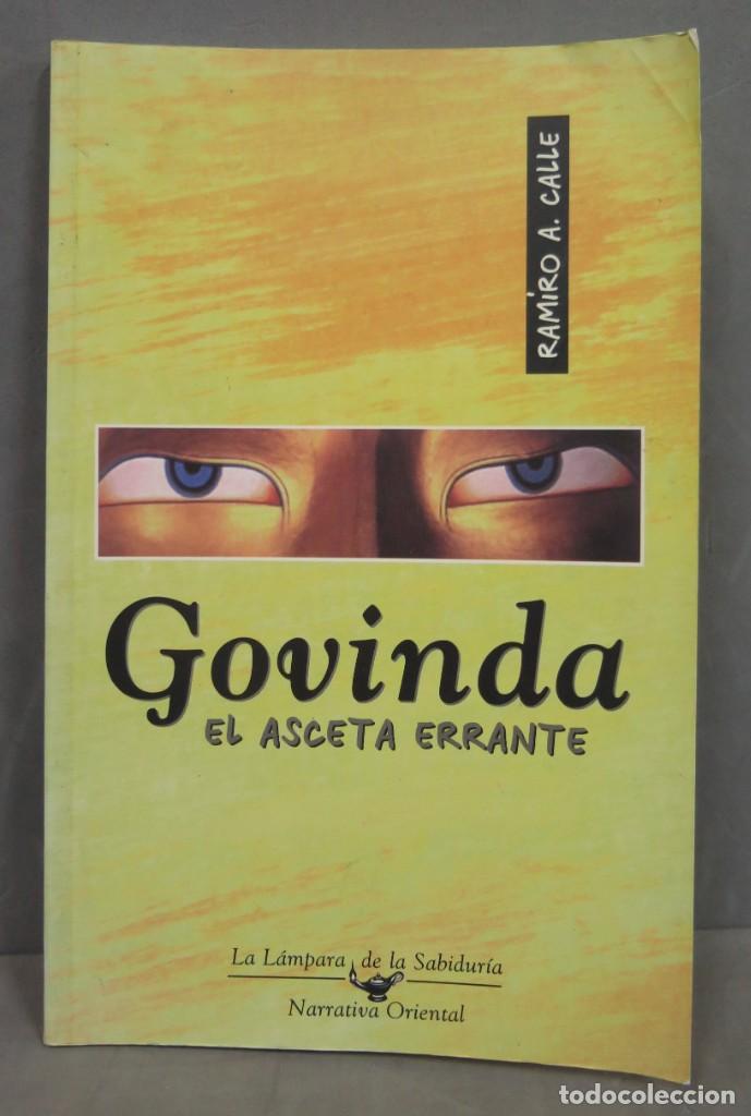Libros de segunda mano: GOVINDA. EL ASCETA ERRANTE. RAMIRO CALLE - Foto 1