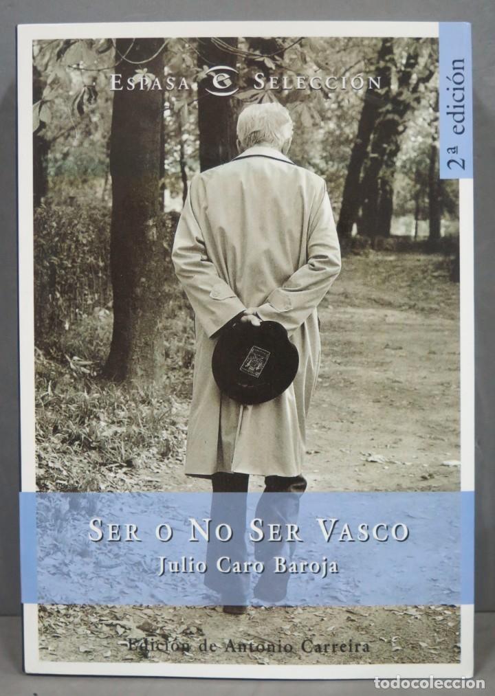 Libros de segunda mano: SER O NO SER VASCO. JULIO CARO BAROJA - Foto 1