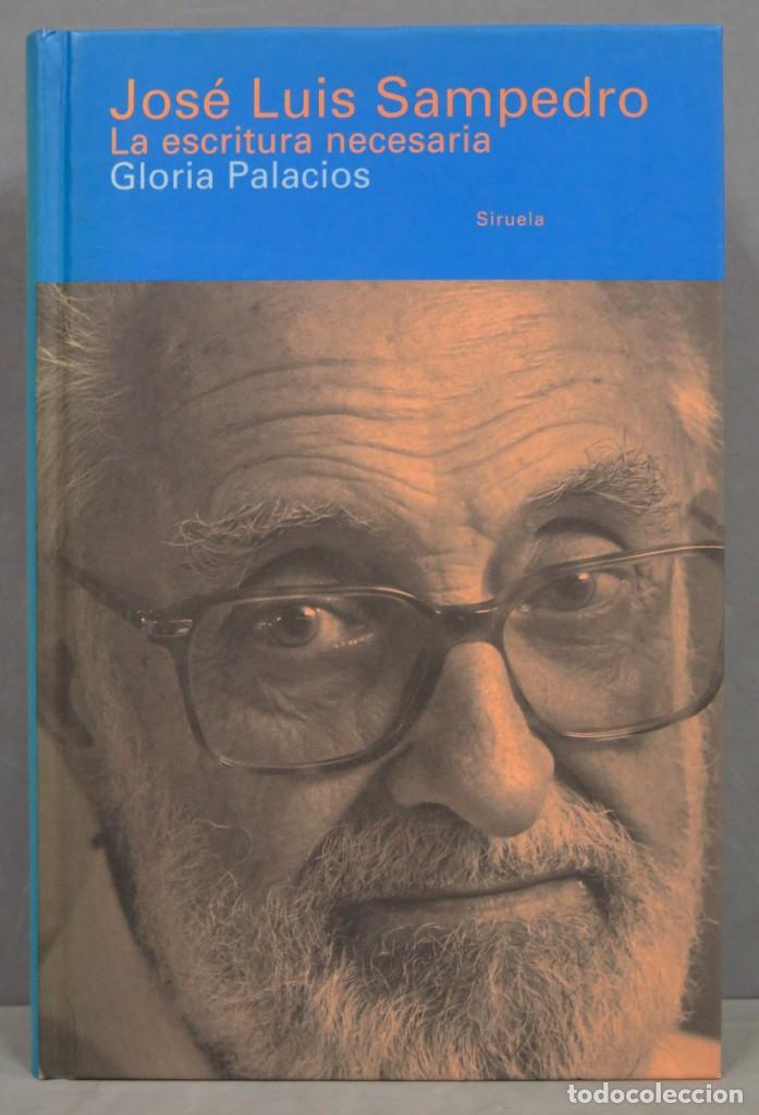Libros de segunda mano: JOSE LUIS SAMPEDRO. LA ESCRITURA NECESARIA - Foto 1