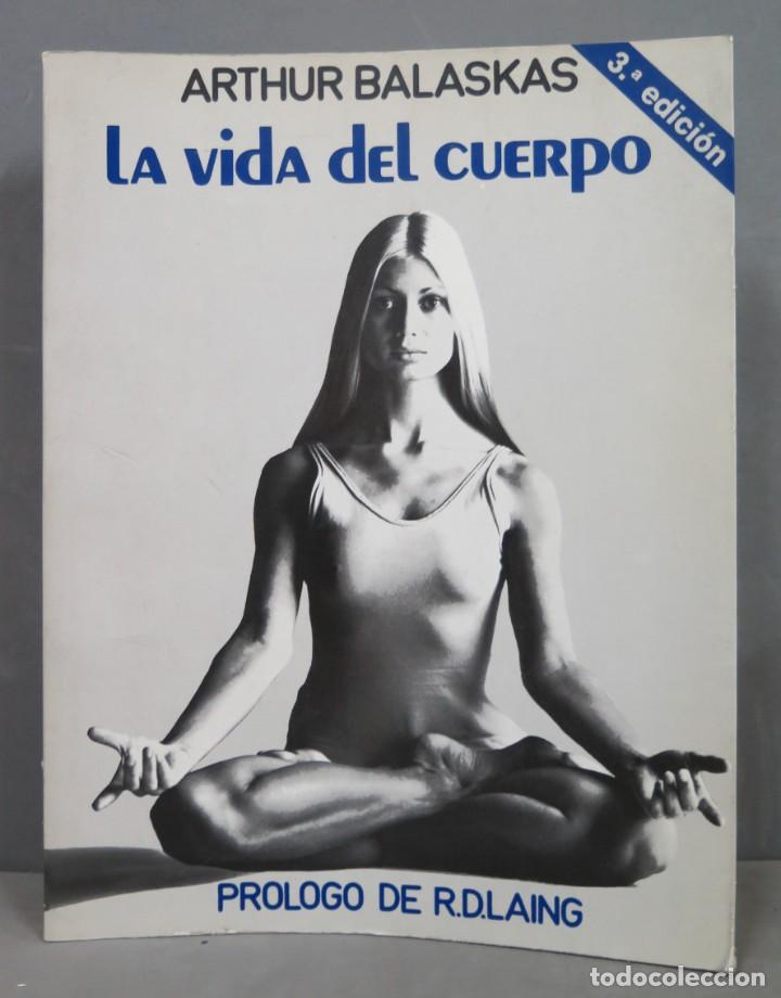 Libros de segunda mano: LA VIDA DEL CUERPO. ARTHUR BALASKAS - Foto 1