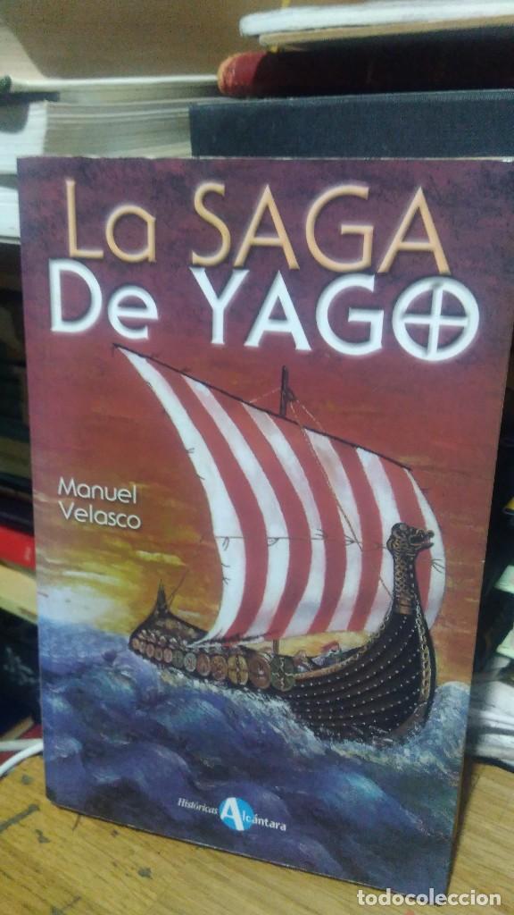 Libros de segunda mano: LA SAGA DE YAGO, MANUEL VELASCO, ED. ALC&Aacute;NTARA - Foto 1