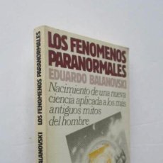 Libros de segunda mano: LOS FENOMENOS PARANORMALES - EDUARDO BALANOVSKI. Lote 312392848