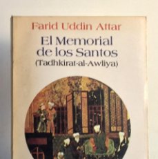 Libros de segunda mano: EL MEMORIAL DE LOS SANTOS. FARID UDDIN ATTAR. Lote 312416038