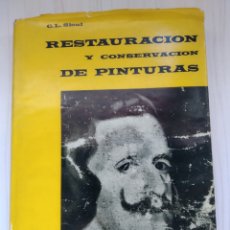 Libros de segunda mano: RESTAURACION Y CONSERVACION DE PINTURAS - GEORGE L. STOUT. Lote 312425083