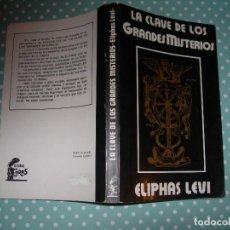 Libros de segunda mano: LA CLAVE DE LOS GRANDES MISTERIOS / ELIPHAS LEVI. Lote 312585133