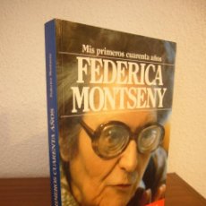 Libros de segunda mano: FEDERICA MONTSENY: MIS PRIMEROS CUARENTA AÑOS (PLAZA & JANÉS, 1987) PERFECTO. MUY RARO.. Lote 312598098