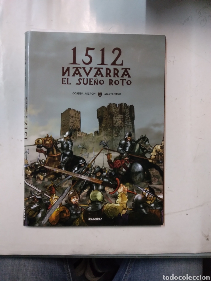Libros de segunda mano: Josefa Asiron, 1512 Navarra El sue&ntilde;o roto,Ikaselkar