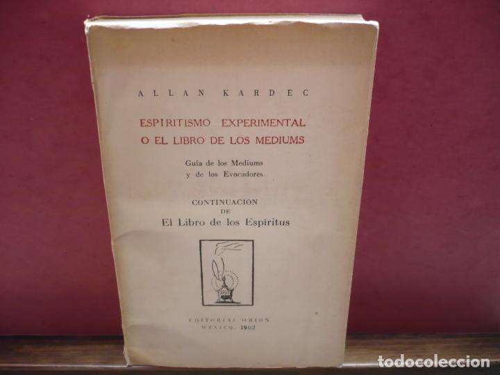 Libros de segunda mano: Espiritismo Experimental o el Libro de los Mediums. Allan Kardec. Ed. Ori&oacute;n, 1962. - Foto 2