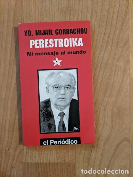 Libros de segunda mano: PERESTROIKA. MI MENSAJE AL MUNDO VOL.1 - Foto 1