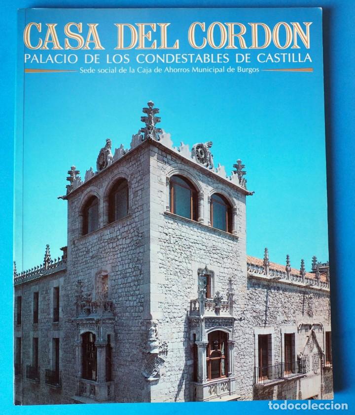 Libros de segunda mano: LIBRO. LA CASA DEL CORDON: SU RESTAURACI&Oacute;N . BURGOS 1987 - Foto 1