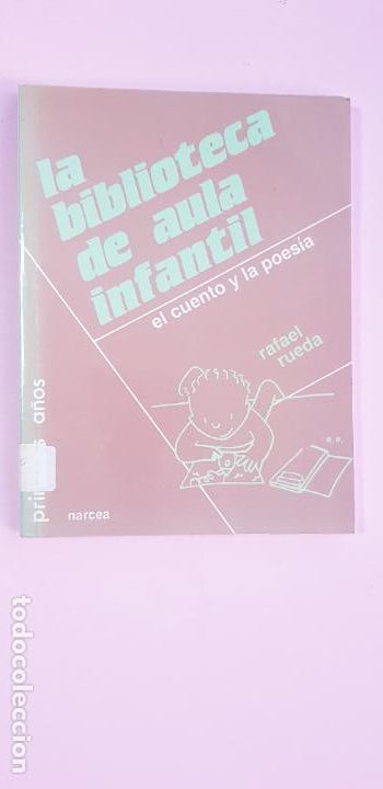 Libros de segunda mano: LIBRO-LA BIBLIOTECA DE AULA INFANTIL-EL CUENTO Y LA POES&Iacute;A--RAFAEL RUEDA-NARCEA DE EDICIONES-1995-FO