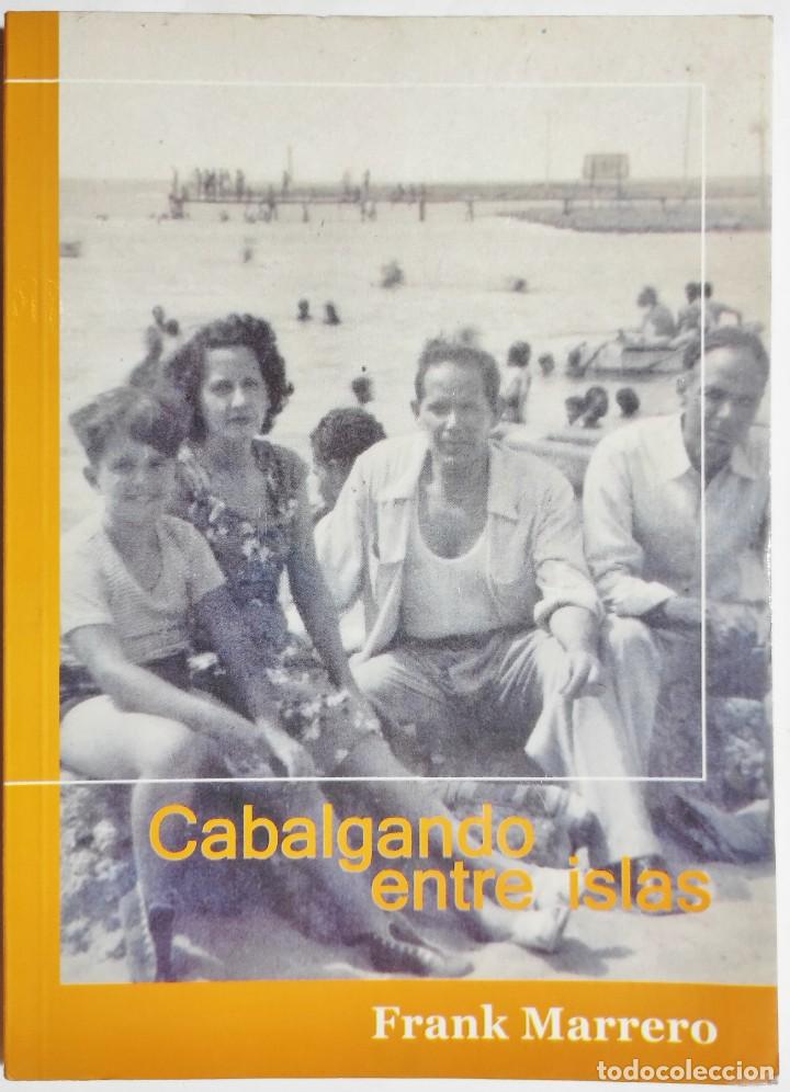 Libros de segunda mano: FRANK MARRERO. CABALGANDO ENTRE ISLAS. 2005. CANARIAS. - Foto 1