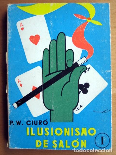 Libros de segunda mano: Ilusionismo de sal&oacute;n, de Wenceslao Ciur&oacute; - Foto 1