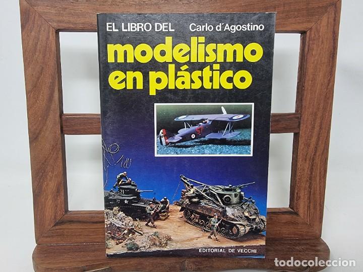 Libros de segunda mano: EL LIBRO DEL MODELISMO EN PLASTICO. CARLO DAGOSTINO. EDITORIAL DE VECCHI, 1981 - Foto 1