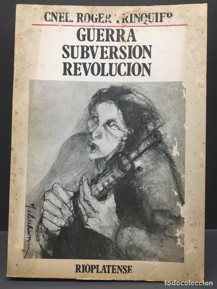 Libros de segunda mano: GUERRA, SUBVERSI&Oacute;N, REVOLUCI&Oacute;N. Cnel. Trinquier - Foto 1