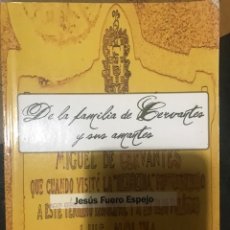 Libros de segunda mano: DE LA FAMILIA DE CERVANTES Y SUS AMANTES POR JESÚS FUERO ESPEJO GENEALOGÍA. Lote 312965023