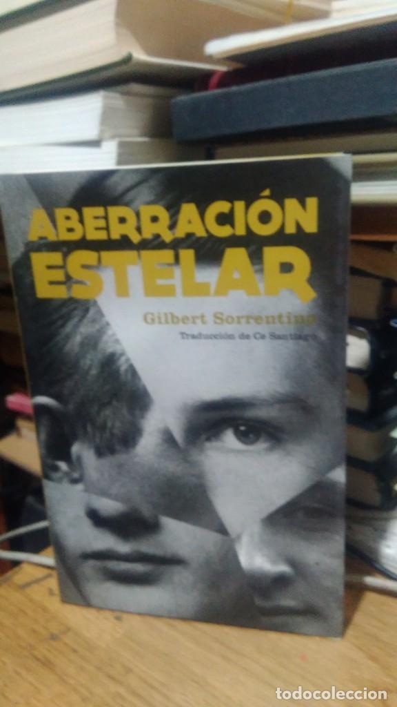 Libros de segunda mano: ABERRACI&Oacute;N ESTELAR, GILBERT SORRENTINO, ED. UNERWOOD - Foto 1