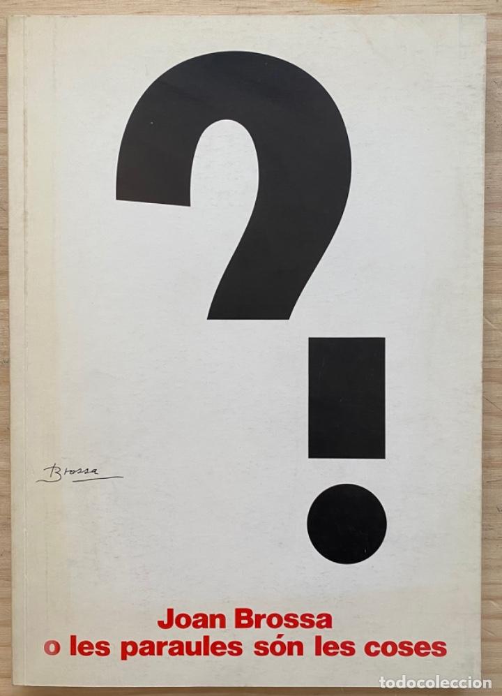 Libros de segunda mano: Joan Brossa o les Paraules son les Coses - Foto 1