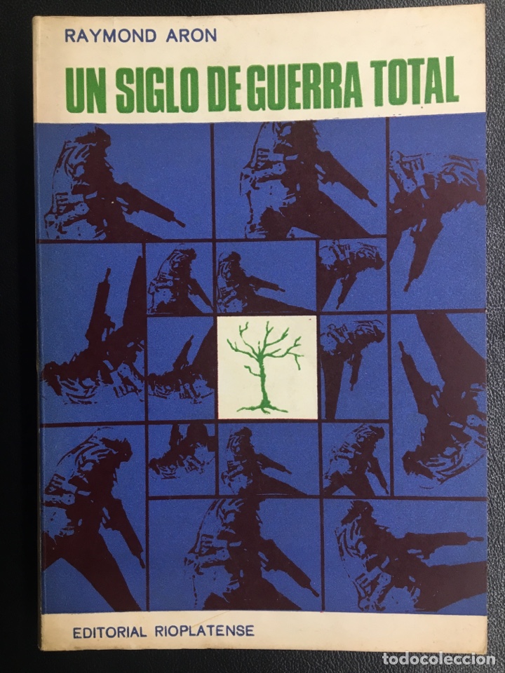 Libros de segunda mano: UN SIGLO DE GUERRA TOTAL. Aron - Foto 1