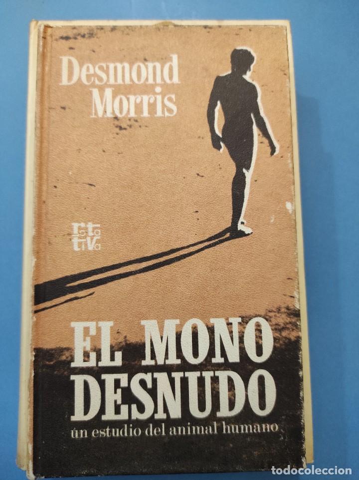 Libros de segunda mano: DESMOND MORRIS - El mono desnudo - Foto 1