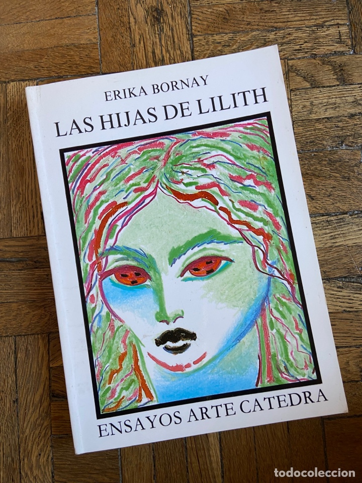 Libros de segunda mano: Las hijas de Lilith - Erika Bornay - C&aacute;tedra (2001) - Foto 1