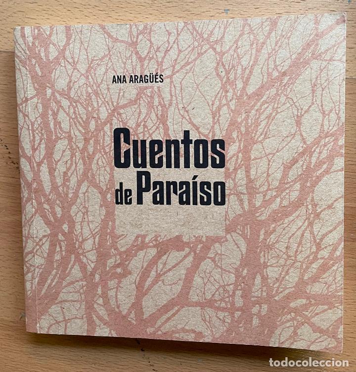 Libros de segunda mano: CUENTOS DE PARAISO, Ana Aragues - Foto 1